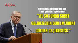 Cumhurbaşkanı Erdoğan'dan sabit gelirliler açıklaması